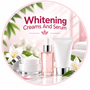 Whitening Creams And Serum